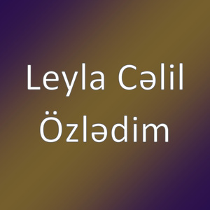 Özlədim