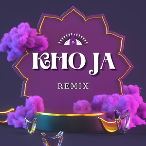 KHO JA (Hindi Remix)