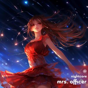 Mrs. Officer (Nightcore)