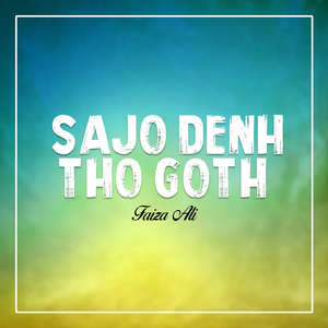 Sajo Denh Tho Goth