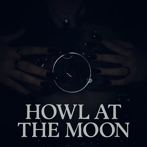 Howl At The Moon