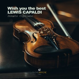 Wish you the best LEWIS CAPALDI (Violin cover)