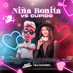 Cupido Vs Niña Bonita (Mashup Remix) (Remix)