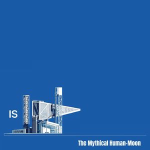 The Mythical Human-Moon