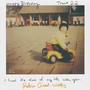 TRACK 22 (Inspired by “Long Live” from T. Swift)