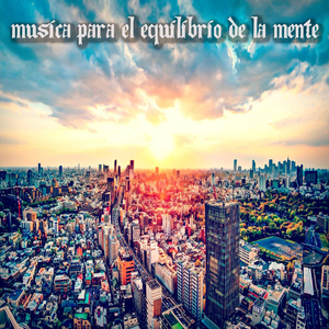 Musica para el Equilibrio de la Mente