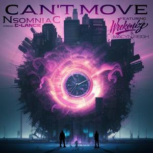 Can't Move (feat. Wrekonize & Macyn Reigh) (Radio Edit)