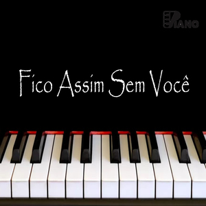 Fico Assim Sem Você (Cover)