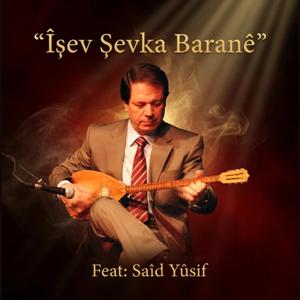 Îşev şevka baranê (feat. Sêid Yusuf)