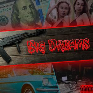 BIG DREAMS (feat. Gil Dollar)