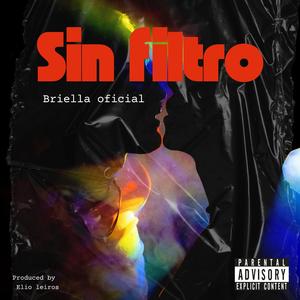 Sin filtro (feat. Elio leiros oficial)