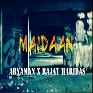 Maidaan (feat. Rajat)