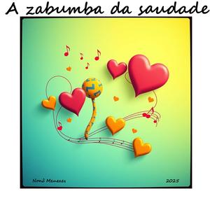 A zabumba da saudade.