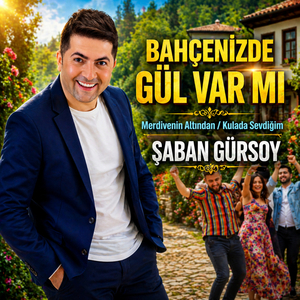 Bahçenizde Gül Var Mı / Merdivenin Altından / Kulada Sevdiğim
