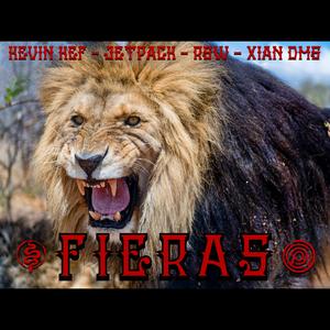 Fieras (feat. Kevin Kef, JP.JetPack & Xian DMS)