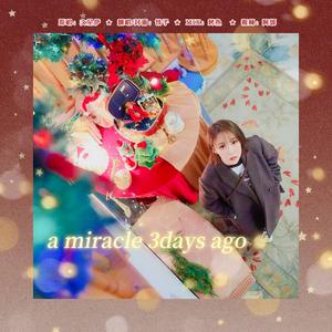 a miracle 3days ago（翻自 玟星）