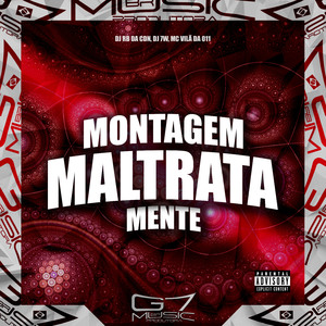 Montagem Maltrata Mente