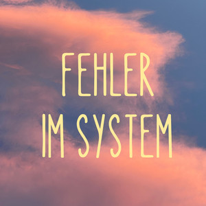 Fehler im System