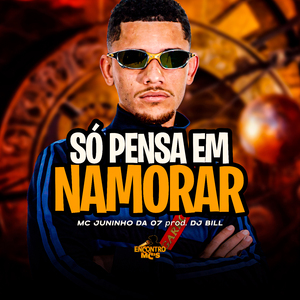 Só Pensa em Namorar