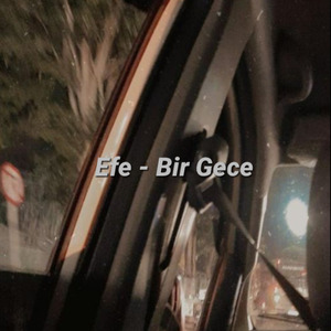 Efe - Bir Gece