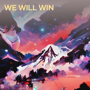 We Will Win