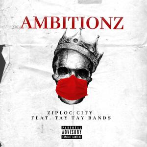 Ambitionz (feat. Tay Tay Bands)