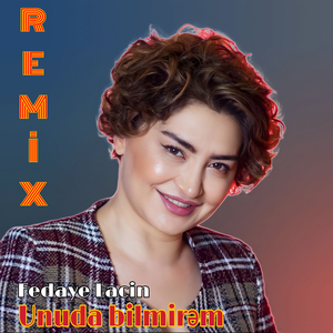 Unuda Bilmirəm (Remix)