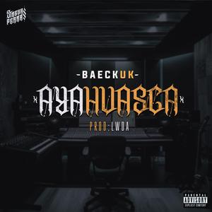 Ayahuasca (feat. Baeck Uk)