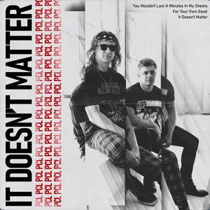 You Wouldn't Last a Minute in My Sheets