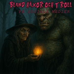 Bland Häxor och Troll, På sociala medier