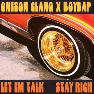 LET EM TALK / STAY RICH