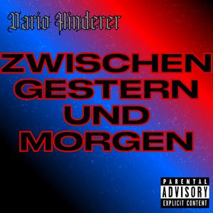 Zwischen Gestern und Morgen