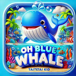 Oh Blue Whale