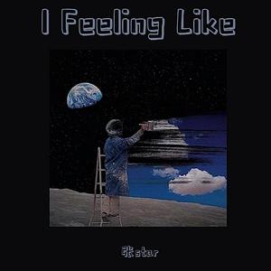 I Feeling Like