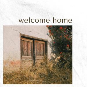 welcome home
