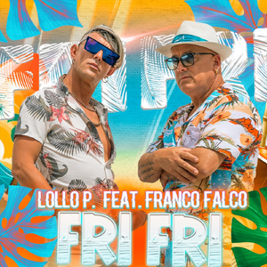 Fri Fri (feat. Franco Falco)