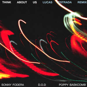 Think About Us (Lucas Estrada Remix)