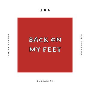 Back On My Feet (feat. Emily Denton, Bxrbarian & GXS CREATIVE)