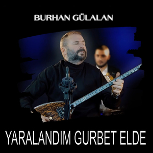 YARALANDIM GURBET ELDE