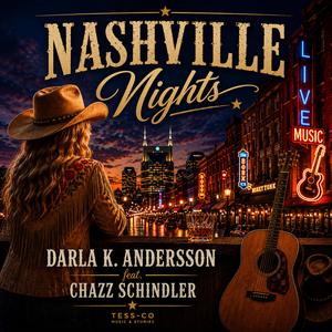 Nashville Nights (feat. Darla K. Andersson & Chazz Schindler)
