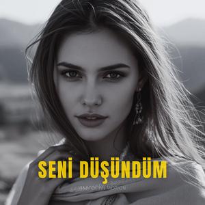 Seni Düşündüm