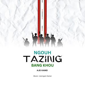 Ngouh Tazing Bang Khou