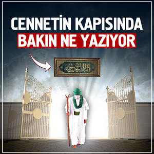 Cennetin Kapısında Bakın Ne Yazıyor
