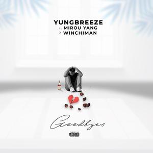 Goodbye's (feat. Mirou Yang & Winchiman)