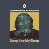 Harold Matthews Jr - Deep Into My Sleep (Extended Vocal Mix)