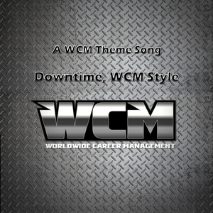 A WCM Theme Song: Downtime, WCM Style