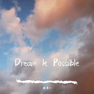 Dream It Possible（Cover Delacey）