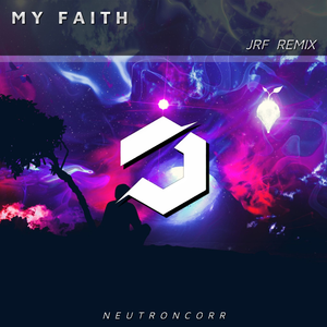 Neutroncorr-myfaith（JRF remix）