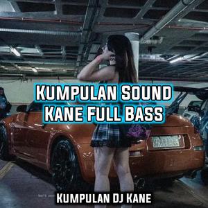 Kumpulan Sound Kane Full Bass