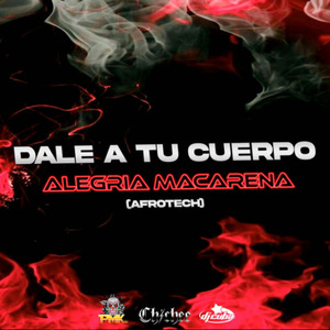 Dale a Tu Cuerpo Alegria Macarena - Afrotech